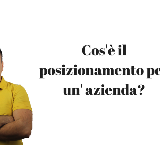 Cos'è il posizionamento per un' azienda